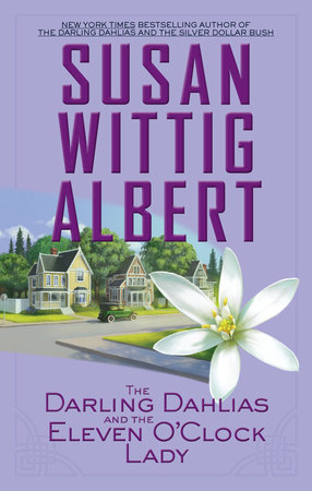 The Darling Dahlias and the Eleven O'Clock Lady by Susan Wittig Albert