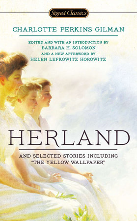 Herland and Selected Stories by Charlotte Perkins Gilman
