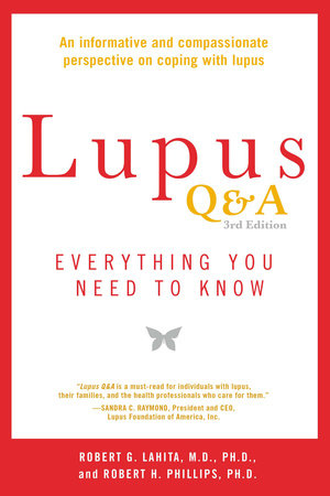 Lupus Q&A Revised and Updated, 3rd edition by Robert G. Lahita and Robert H. Phillips
