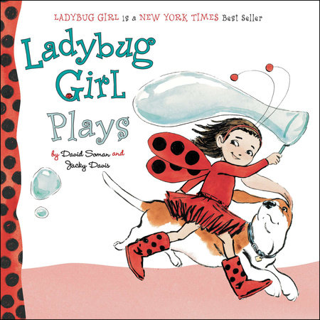 Ladybug Girl Plays by Jacky Davis
