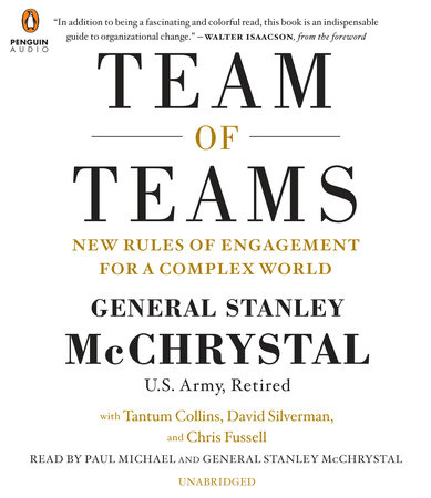 Team of Teams by General Stanley McChrystal, Tantum Collins, David Silverman and Chris Fussell