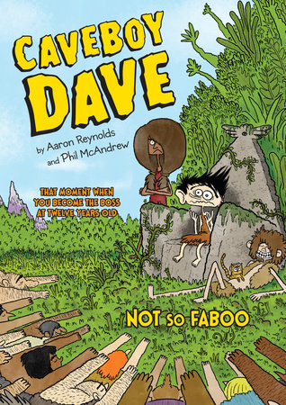 Caveboy Dave: Not So Faboo by Aaron Reynolds