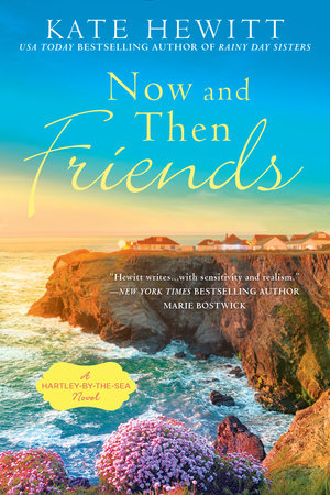 Now and Then Friends by Kate Hewitt