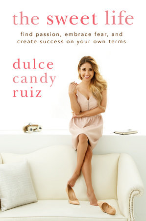 The Sweet Life by Dulce Candy Ruiz