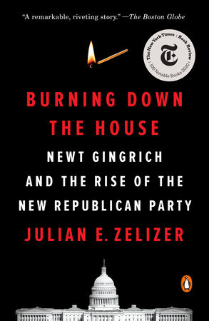 Burning Down the House by Julian E. Zelizer