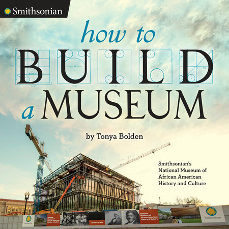 How to Build a Museum by Tonya Bolden