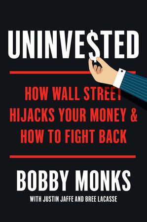 Uninvested by Bobby Monks