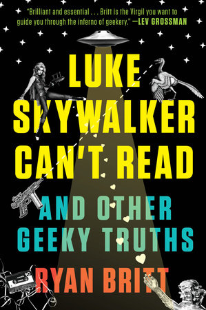 Luke Skywalker Can't Read by Ryan Britt