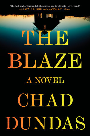 The Blaze by Chad Dundas