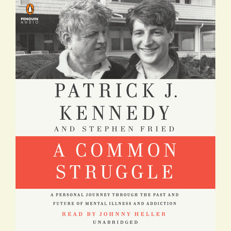 A Common Struggle by Patrick J. Kennedy and Stephen Fried