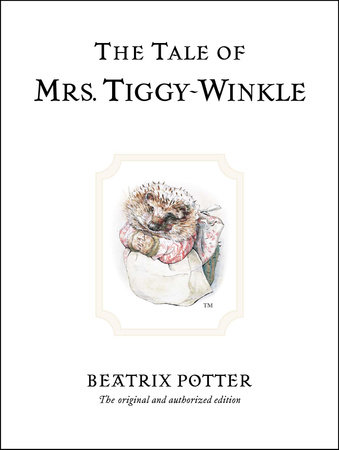 The Tale of Mrs. Tiggy-Winkle by Beatrix Potter