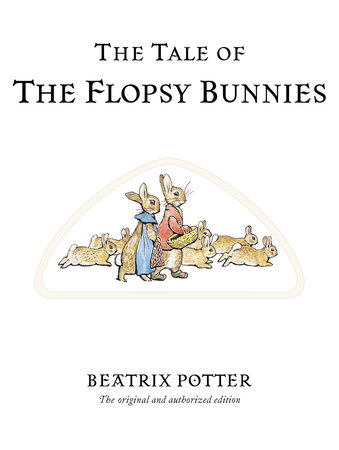 The Tale of the Flopsy Bunnies by Beatrix Potter