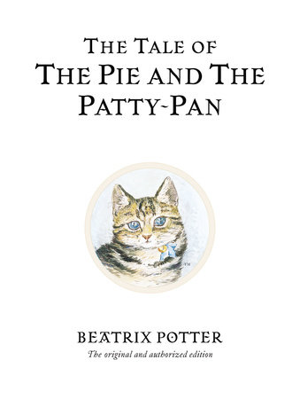 The Tale of the Pie and the Patty-Pan by Beatrix Potter