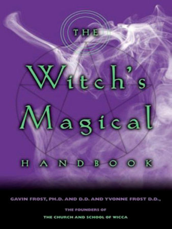 The Witch's Magical Handbook by Gavin Frost and Yvonne Frost
