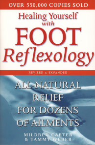 Healing Yourself with Foot Reflexology, Revised and Expanded
