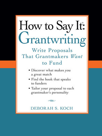 How to Say It: Grantwriting by Deborah S. Koch