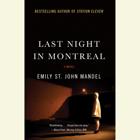 Last Night in Montreal by Emily St. John Mandel
