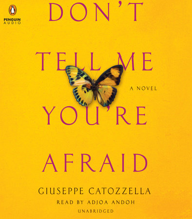 Don't Tell Me You're Afraid by Giuseppe Catozzella