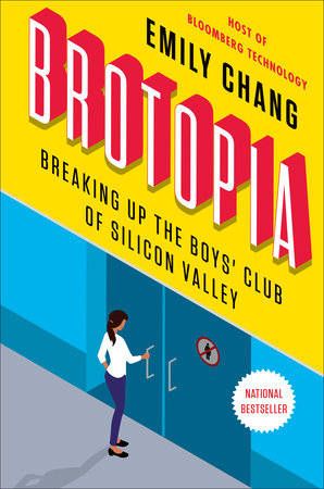 Brotopia by Emily Chang