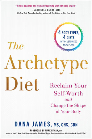 The Archetype Diet by Dana James