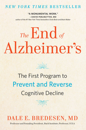 The End of Alzheimer's by Dale Bredesen
