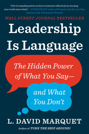 Leadership Is Language by L. David Marquet