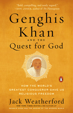 Genghis Khan and the Quest for God by Jack Weatherford