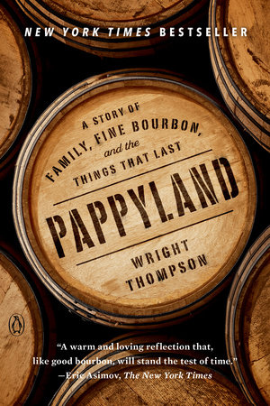 Pappyland by Wright Thompson