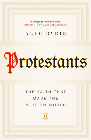 Protestants by Alec Ryrie