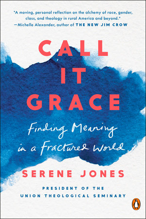 Call It Grace by Serene Jones