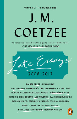 Late Essays by J. M. Coetzee