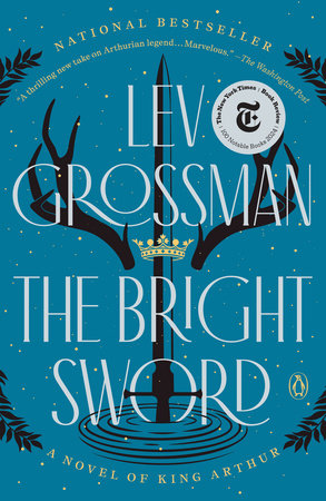 The Bright Sword by Lev Grossman