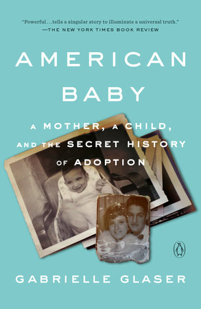 American Baby by Gabrielle Glaser