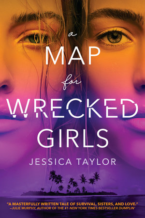 A Map for Wrecked Girls by Jessica Taylor