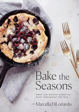 Bake the Seasons by Marcella DiLonardo