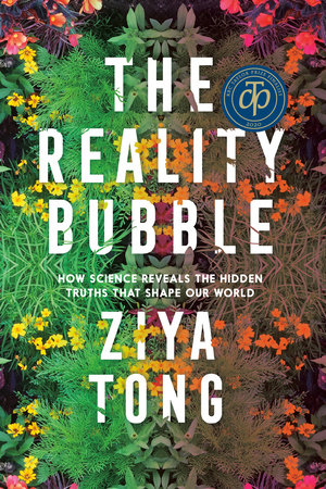 The Reality Bubble by Ziya Tong