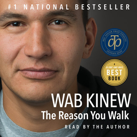 The Reason You Walk by Wab Kinew