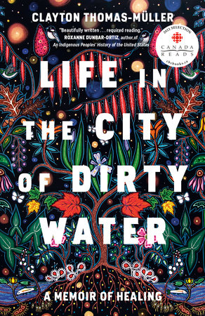 Life in the City of Dirty Water by Clayton Thomas-Muller