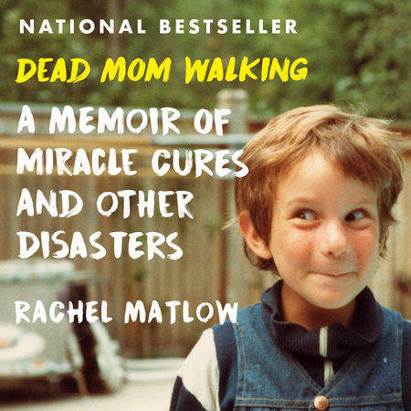 Dead Mom Walking by Rachel Matlow