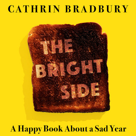 The Bright Side by Cathrin Bradbury