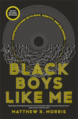 Black Boys Like Me by Matthew R. Morris: 9780735244580 |  PenguinRandomHouse.com: Books