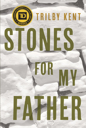 Stones for My Father by Trilby Kent