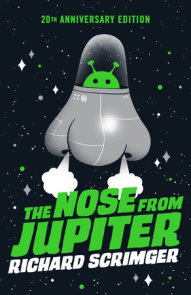 The Nose from Jupiter (20th Anniversary Edition)