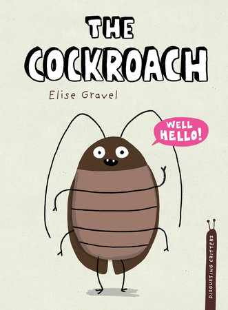 The Cockroach by Elise Gravel