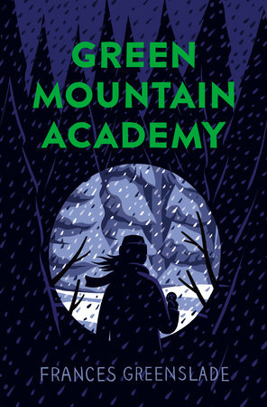 Green Mountain Academy by Frances Greenslade