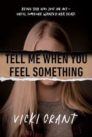 Tell Me When You Feel Something by Vicki Grant