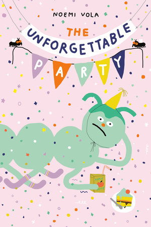 The Unforgettable Party by Noemi Vola