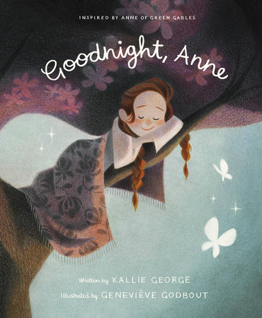 Goodnight, Anne by Kallie George