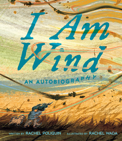 I Am Wind by Rachel Poliquin