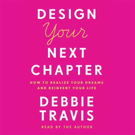 Design Your Next Chapter by Debbie Travis